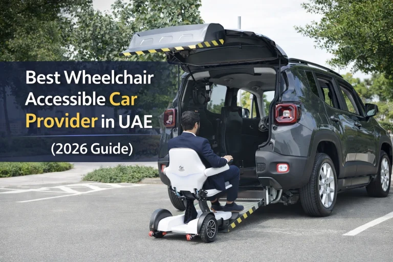 Best Wheelchair Accessible Car Provider in UAE (2026 Guide) Best Wheelchair Accessible Car Provider in UAE